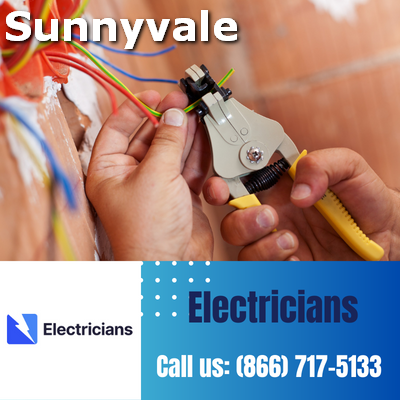Sunnyvale Electricians: Your Premier Choice for Electrical Services | 24-Hour Emergency Electricians