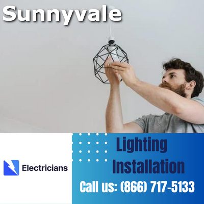 Expert Lighting Installation Services | Sunnyvale Electricians